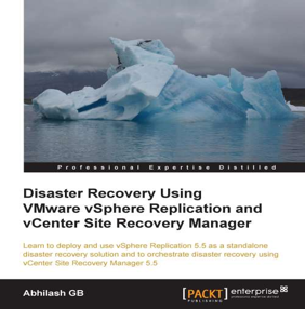 Disaster Recovery using VMware vSphere Replication and vCenter Site Recovery Manager eBook Winners