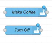 Make Coffee and Turn Off call service nodes in Node-RED
